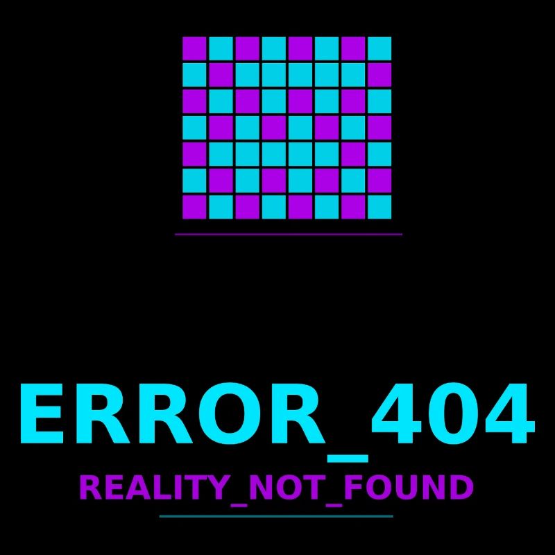 Error 404 Reality Lost