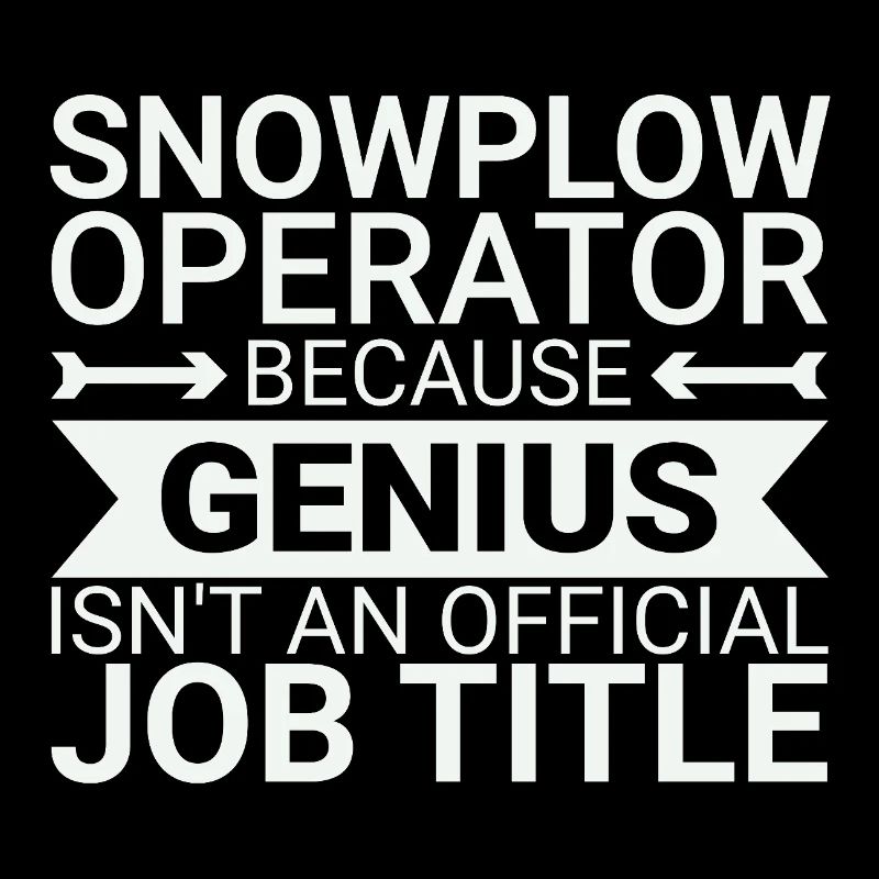 Snowplow Operator Genius Schneepflugfahrer