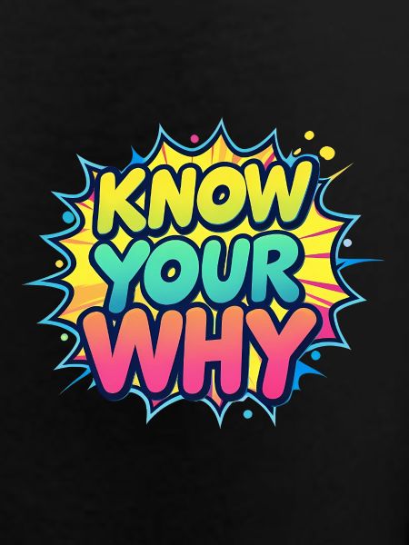 Know Your Why