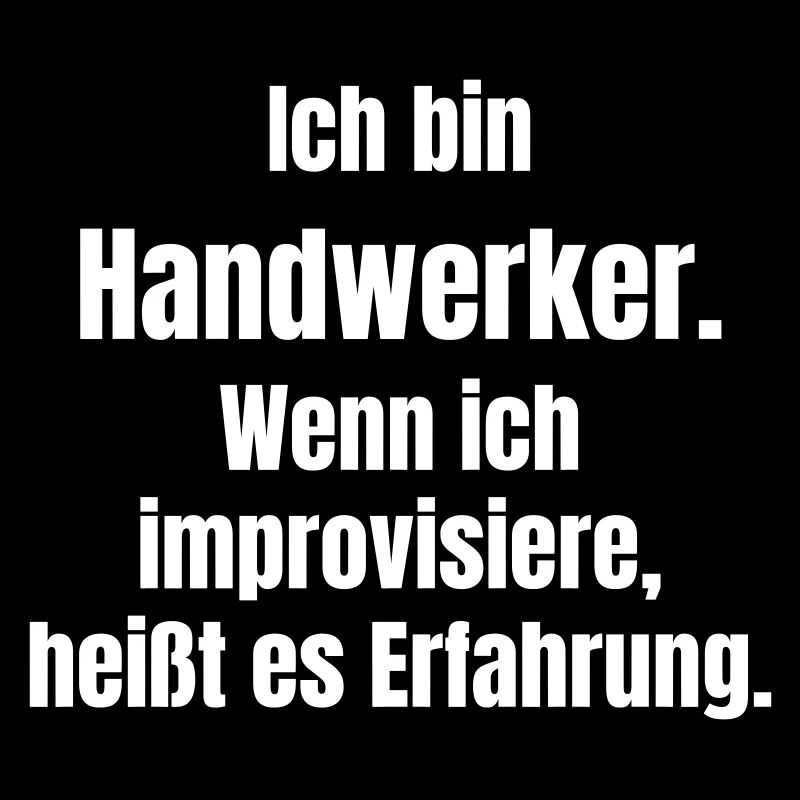 Ich bin Handwerker Spruch