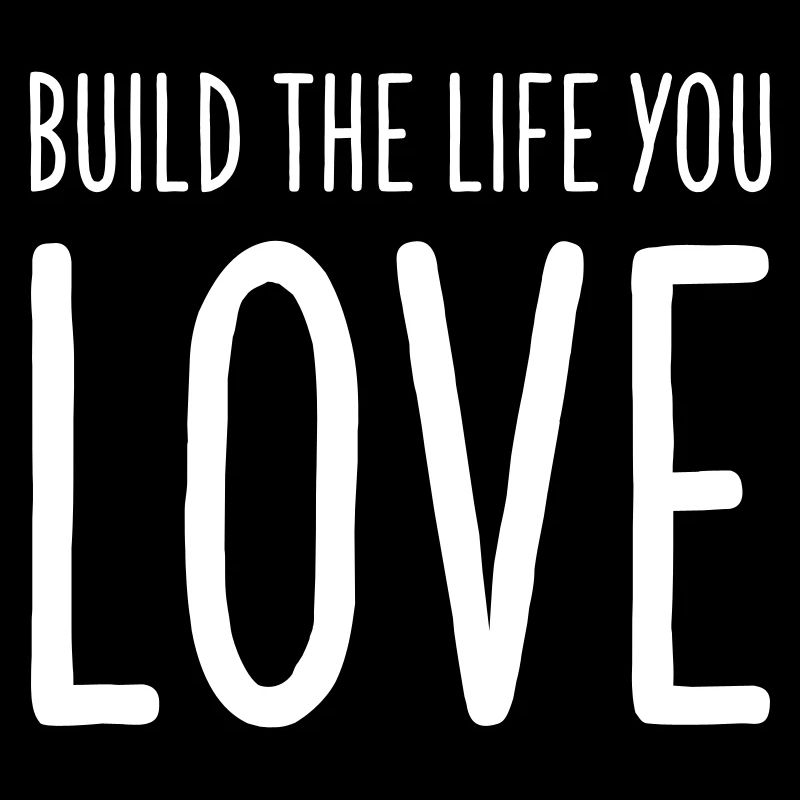 Construis la vie que tu aimes - Motivations Conception de texte