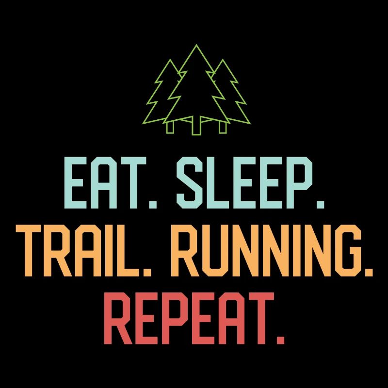 Manger. Dormir. Trail Running. Répéter.