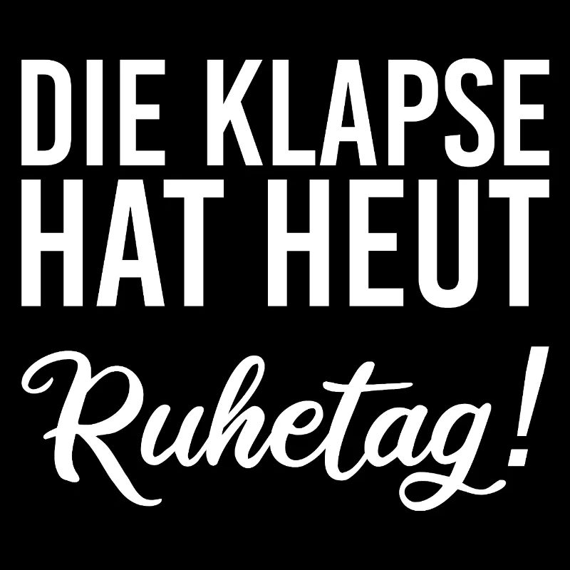 Die Klapse hat heut Ruhetag