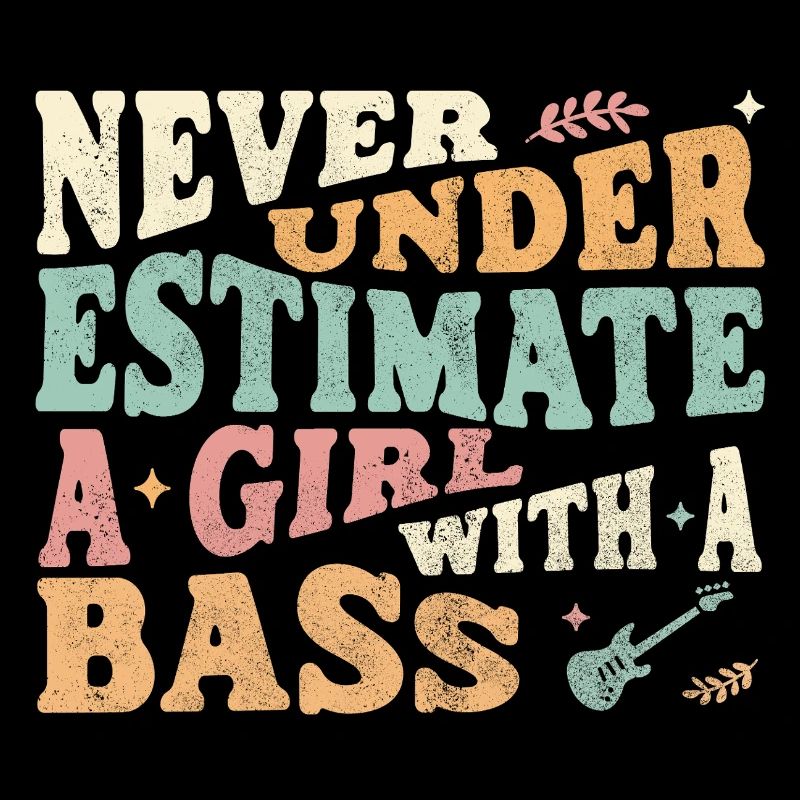 Never underestimate a girl with a bass