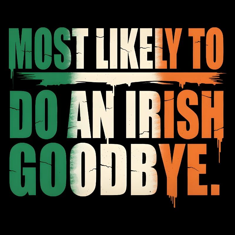 Am wahrscheinlichsten ein irisches Abschiedszitat zu machen