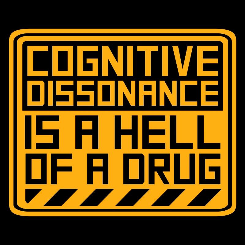 La dissonance cognitive est un sacré dicton.
