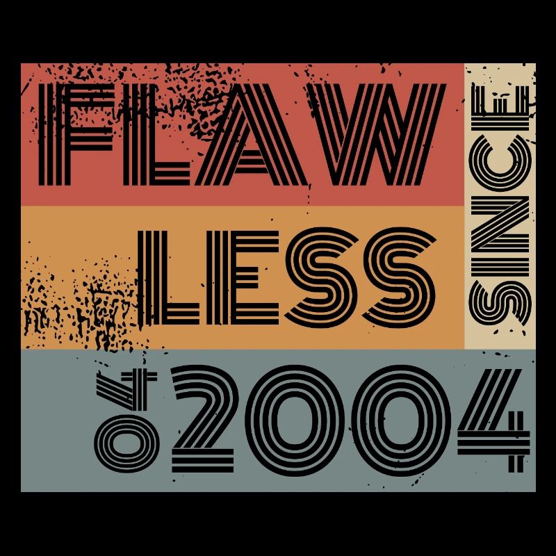 22. Birthday Flawless since 04/2004