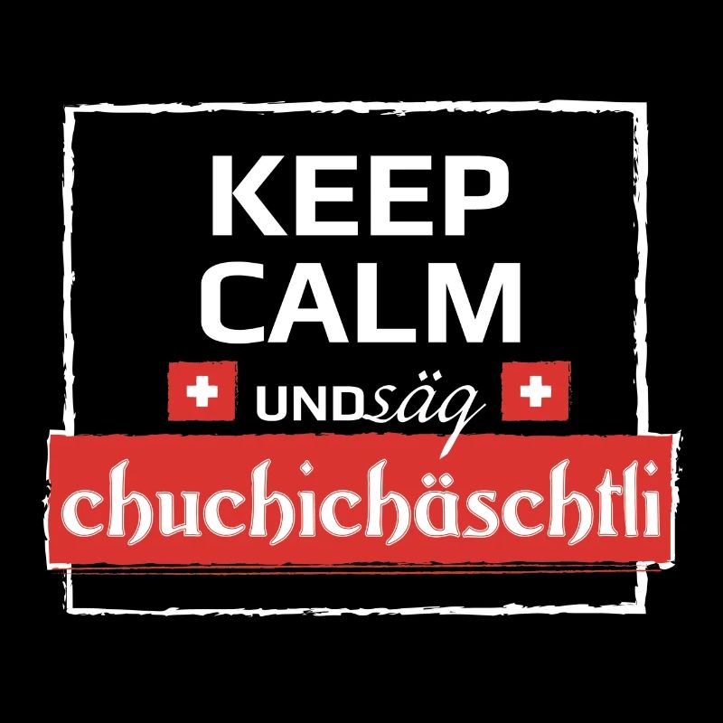 KeepCalm und Schweizerdeutsch