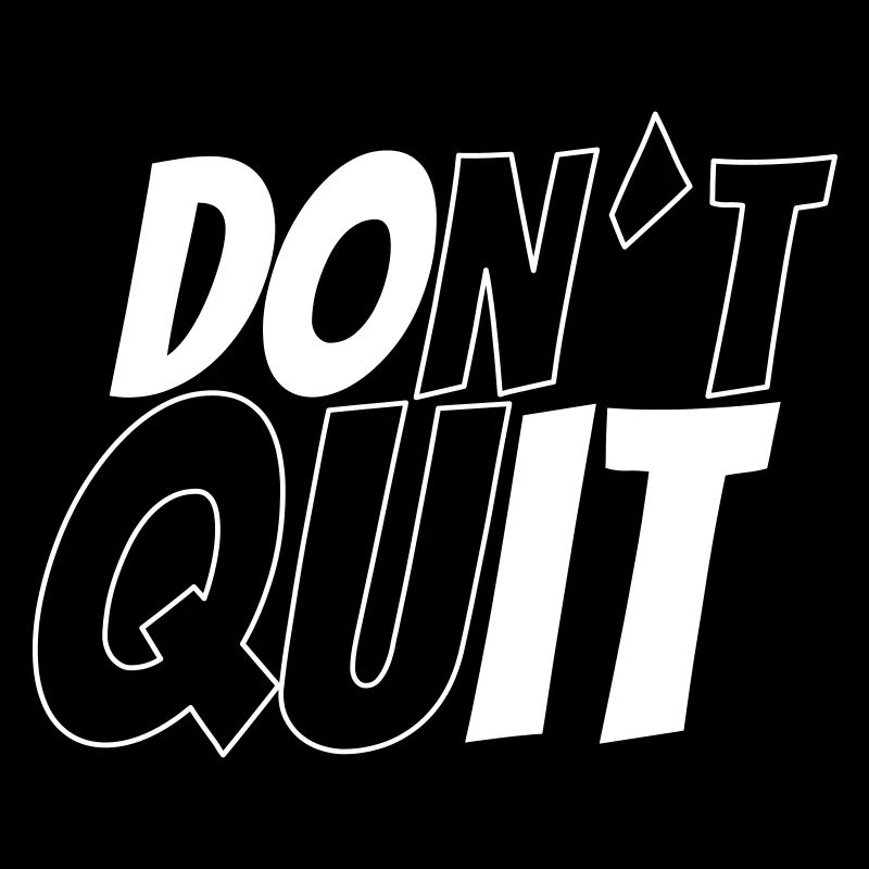 dont´t quit vs do it