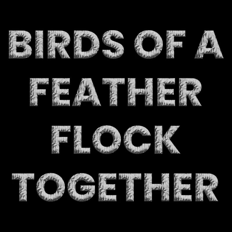 Les oiseaux de même plume volent ensemble