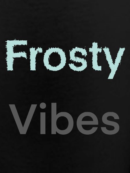 Frosty Vibes