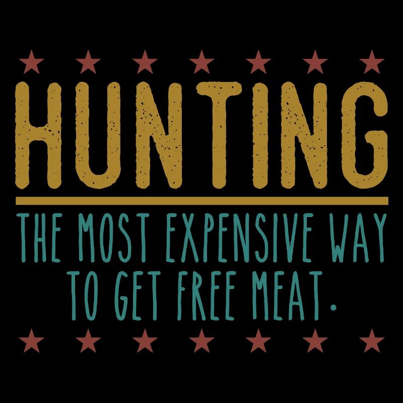 Jäger Lustiger Spruch – Gratis Fleisch Design