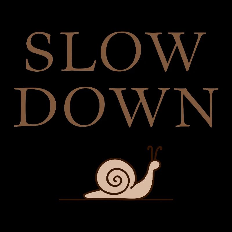 Slow Down Snail Deceleration Mindfulness