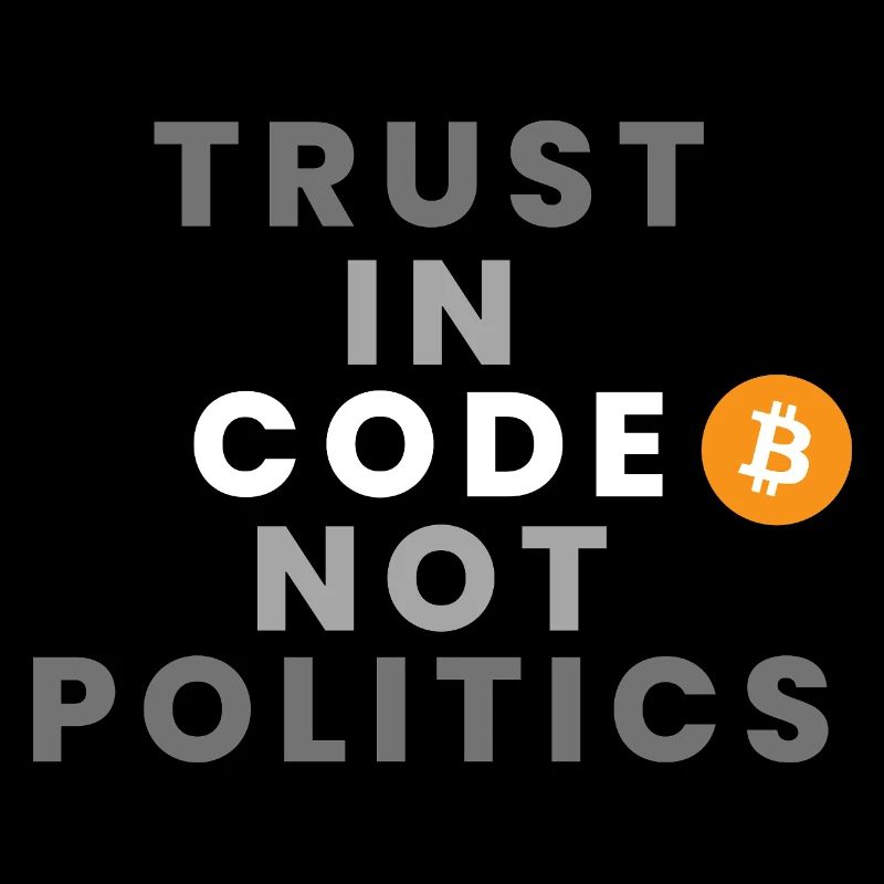Confiance dans le code et non dans la politique (Bitcoin, Crypto)