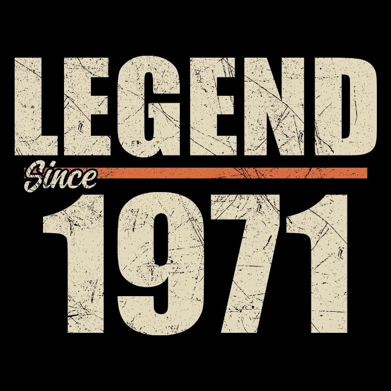 Geburtstag 1971 | Legende seit 1971