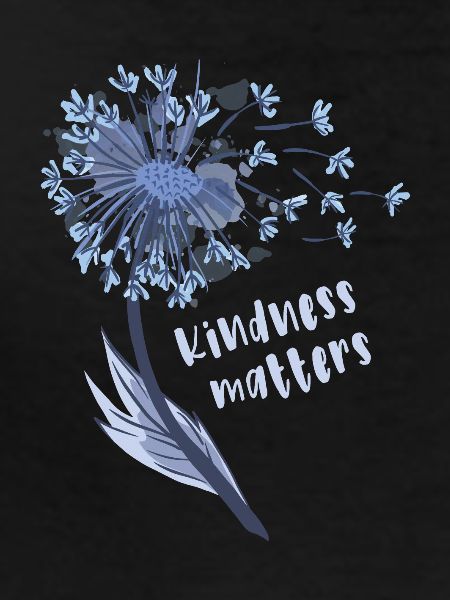 Kindness matters