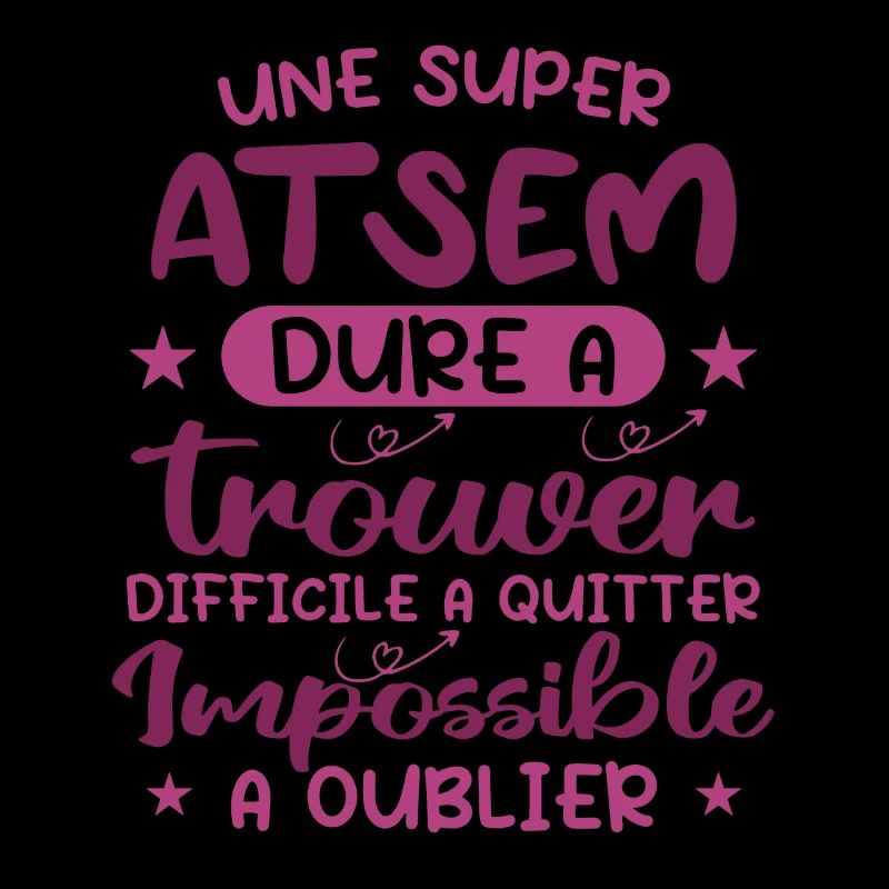Une Super ATSEM Dure A Trouver Difficile A Quitter