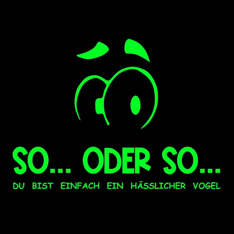So...Oder So: Hässlicher Vogel - Neongrün