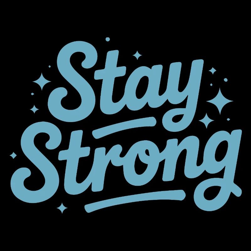 Stay Strong Script with Stars