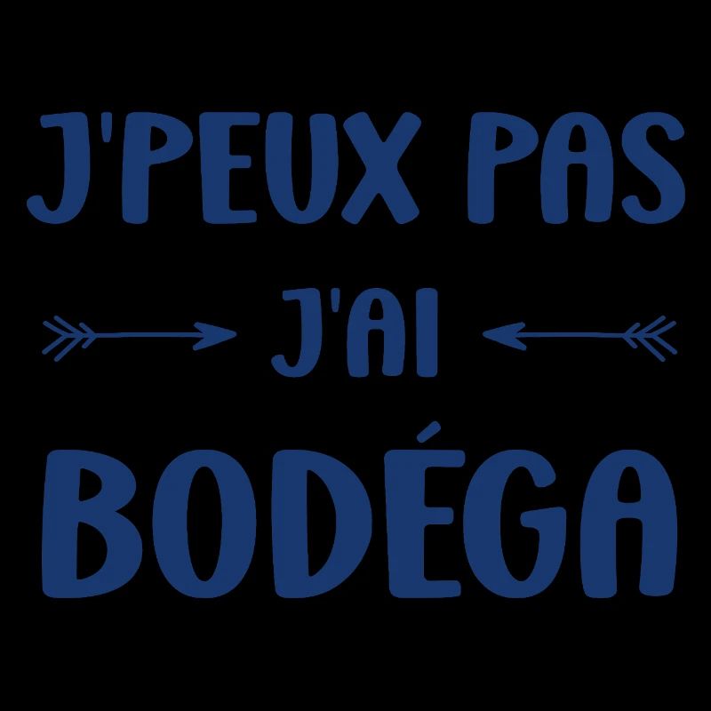 I can't I have Bodéga