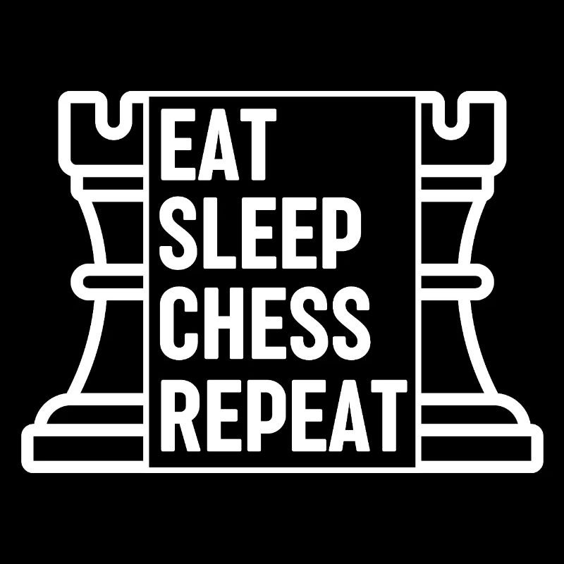 Eat Sleep Chess Repeat