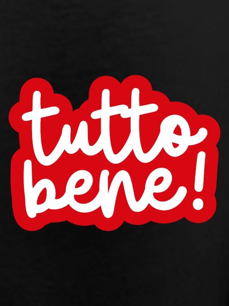 "Tutto bene!"