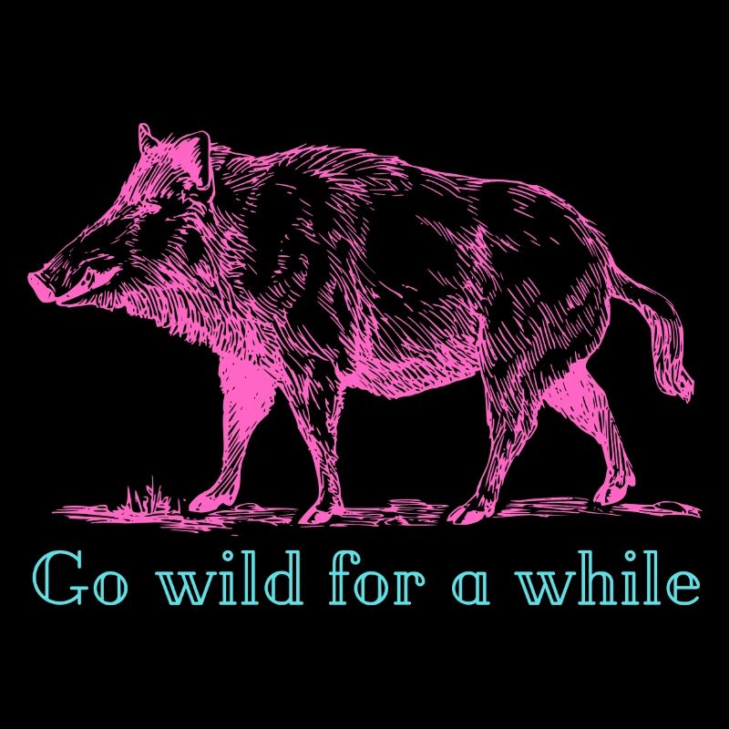 Wildeschwein Pink  - Go wild for a while