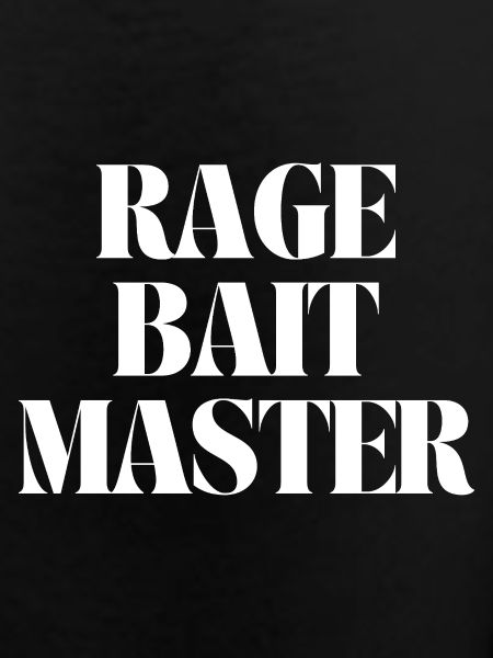 Rage Bait Master