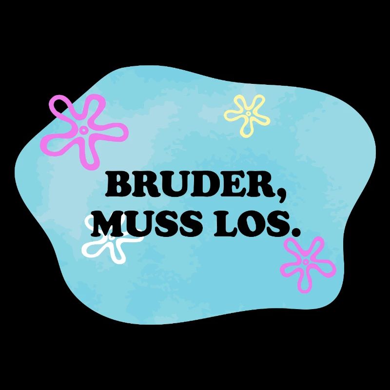 Bruder muss los | Sarkastisches Retro Meme