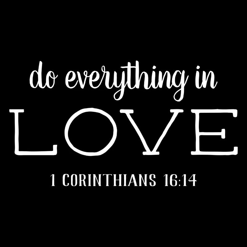Do everything in Love | Religious