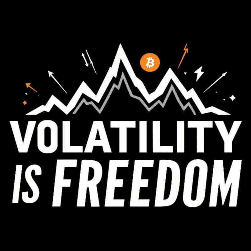 Volatility is Freedom – Bitcoin Crypto Saying