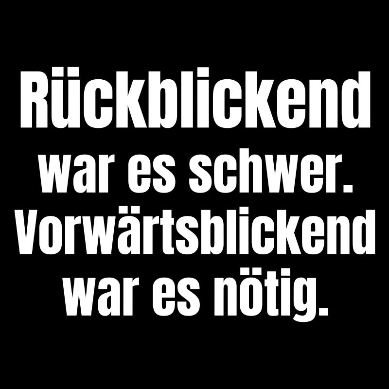 Difficult in retrospect, necessary forward