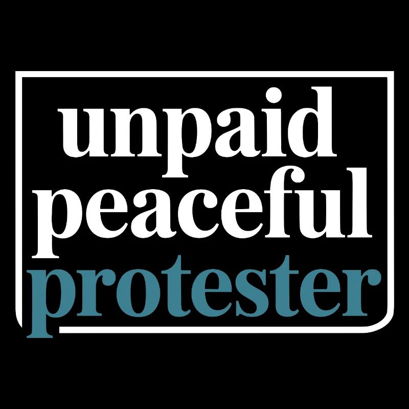 Unpaid Peaceful Protester Activist Saying Demo