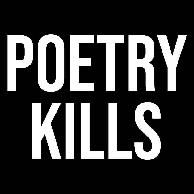 Poetry Kills Bold Typography