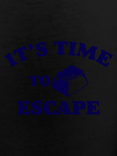 Its Time to Escape