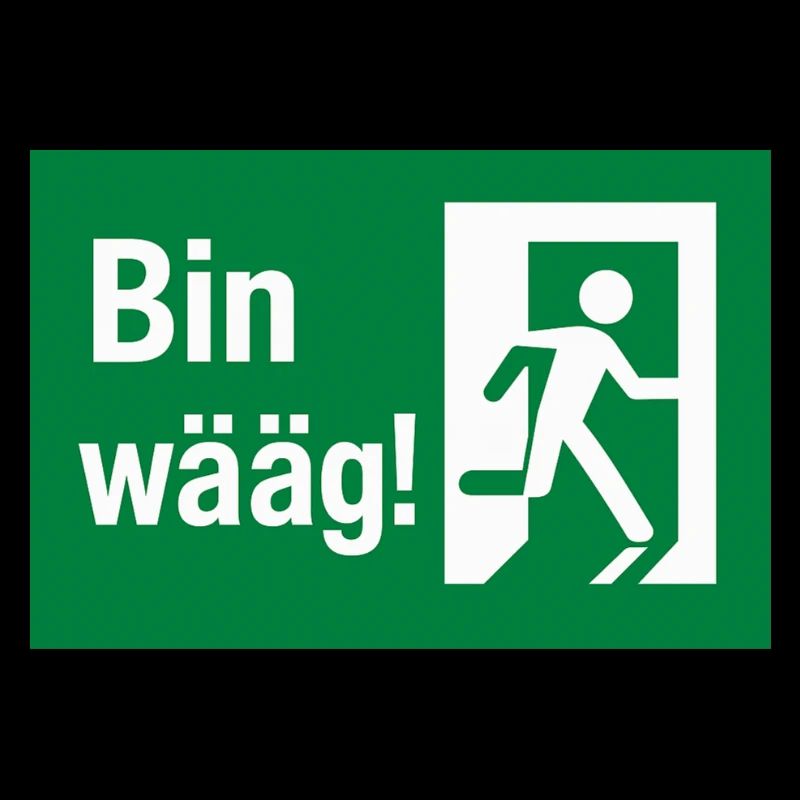 Bin wääg Exit Humour