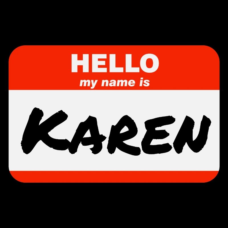 Hello My Name Is Karen Label Name Tag