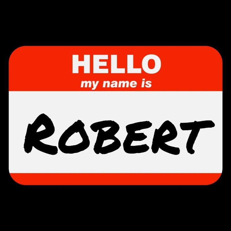 Hello My Name Is Robert Label Name Tag