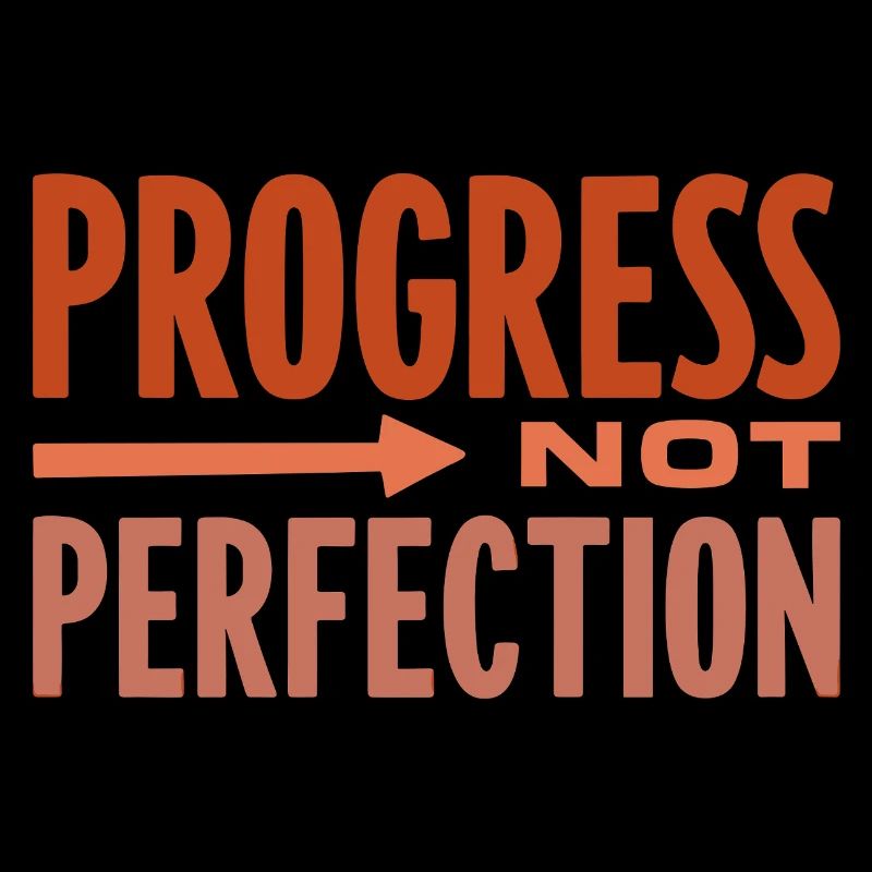 Progress Not Perfection Progress Counts