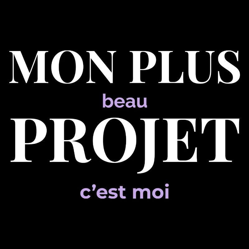 Mon Plus Beau Projet — C'est Moi