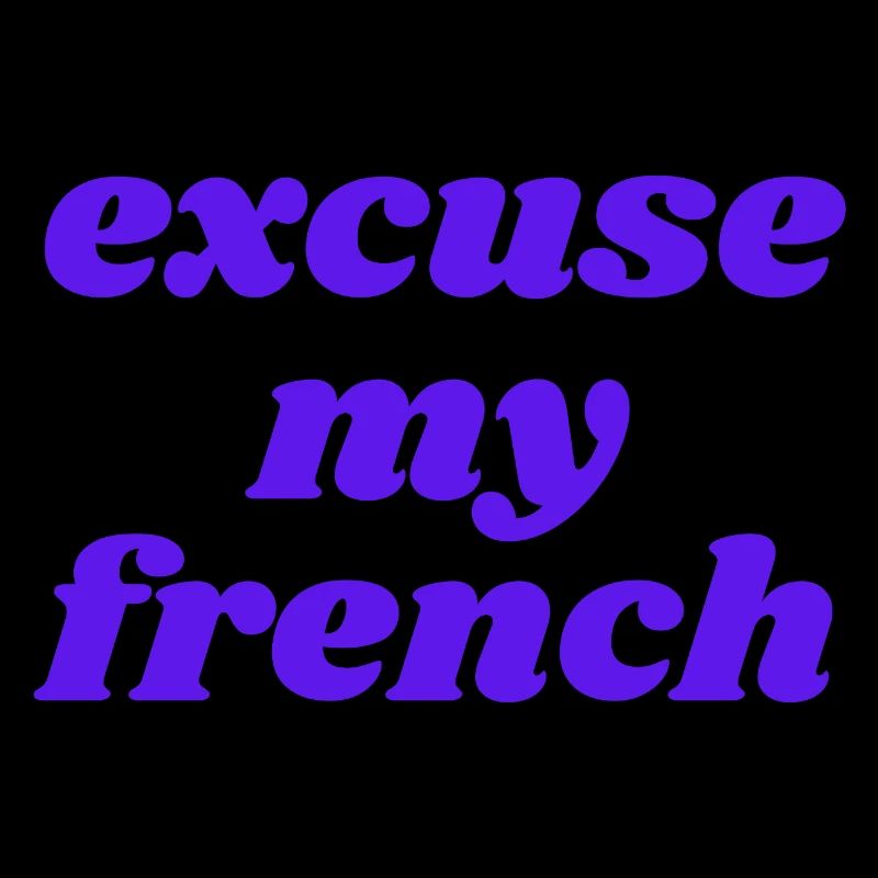Pardonnez-moi l’expression