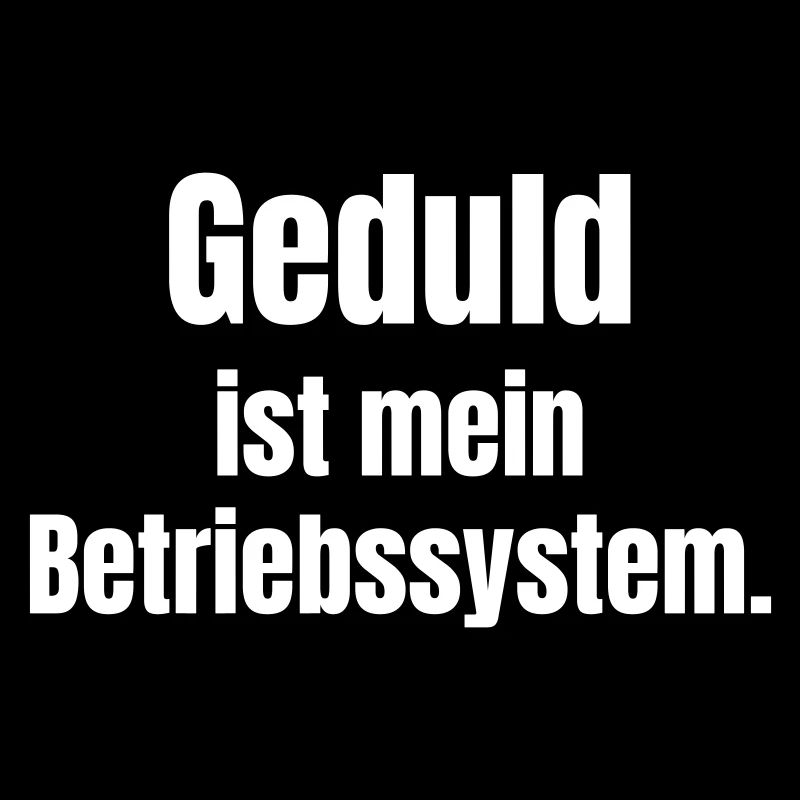 La patience est mon système d’exploitation