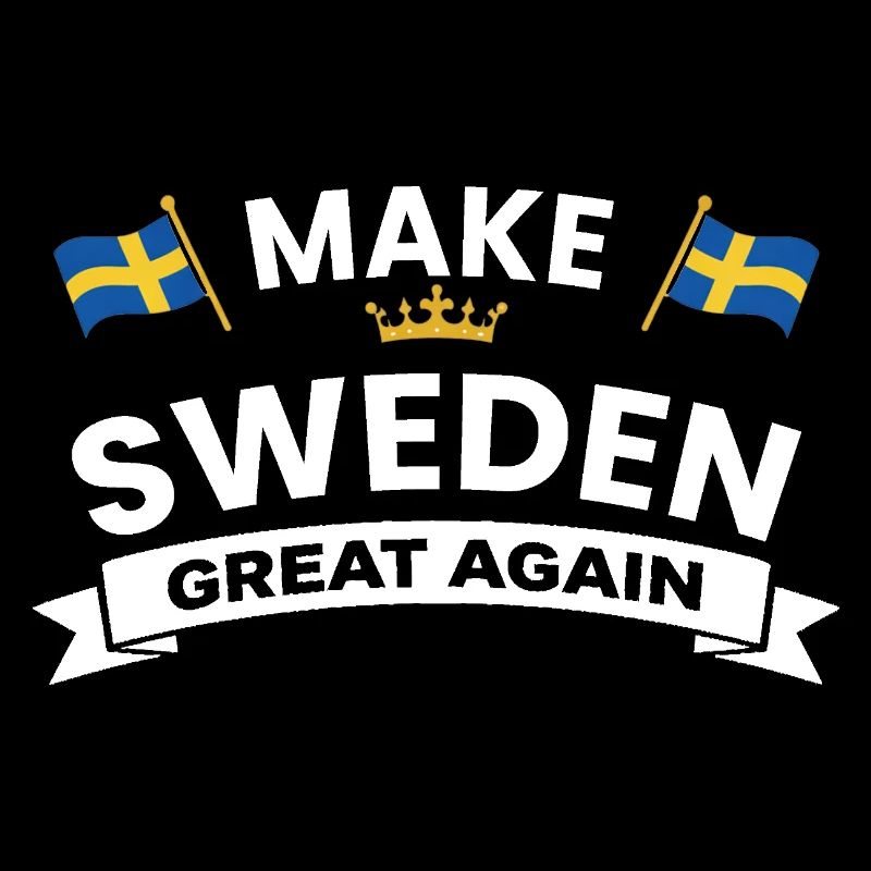 Make Sweden Great Again
