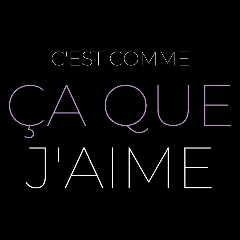 C'est Comme Ça Que J'aime