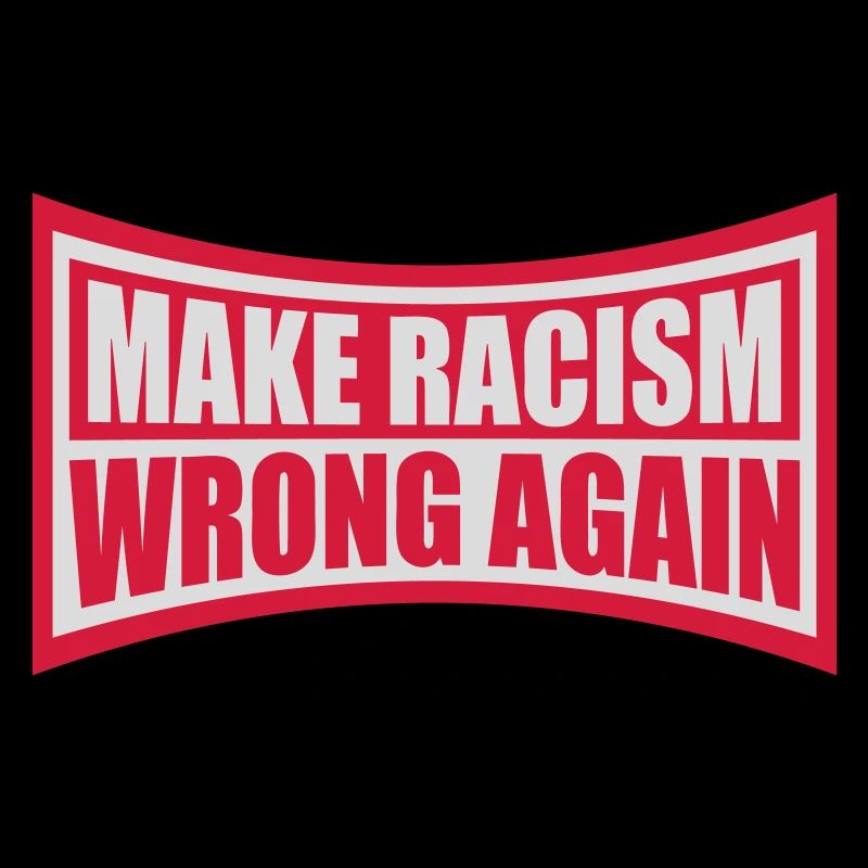 make racism wrong again