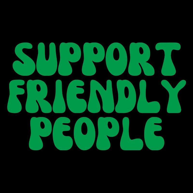 Support friendly people
