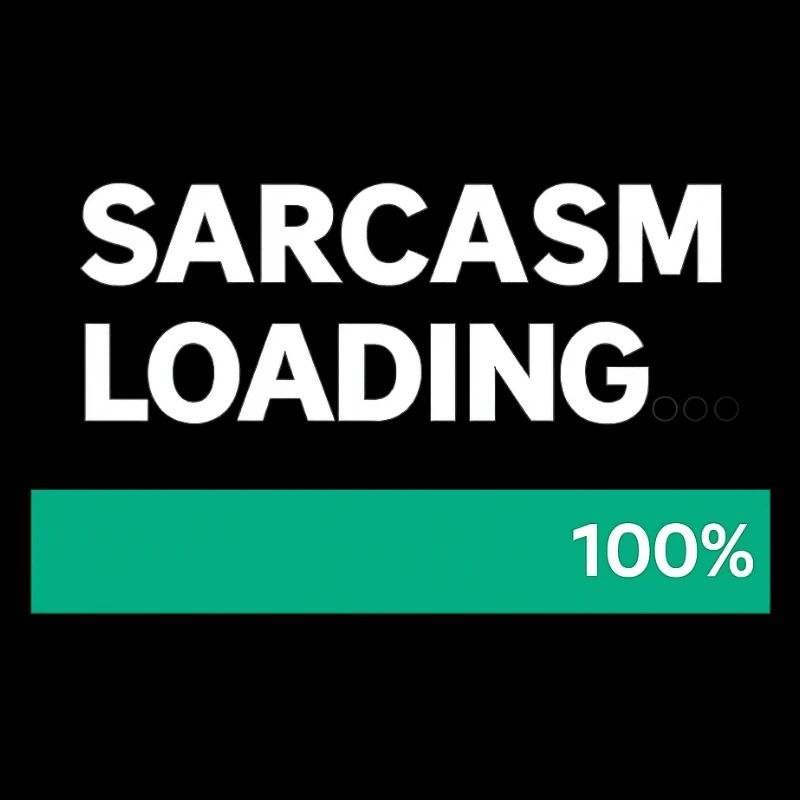 Sarcasm Loading Indication