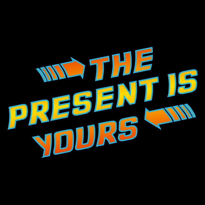 The present is yours