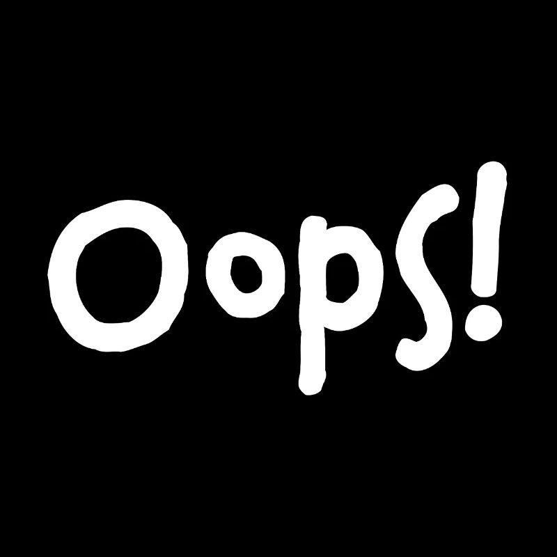 Oops! – I did it again...
