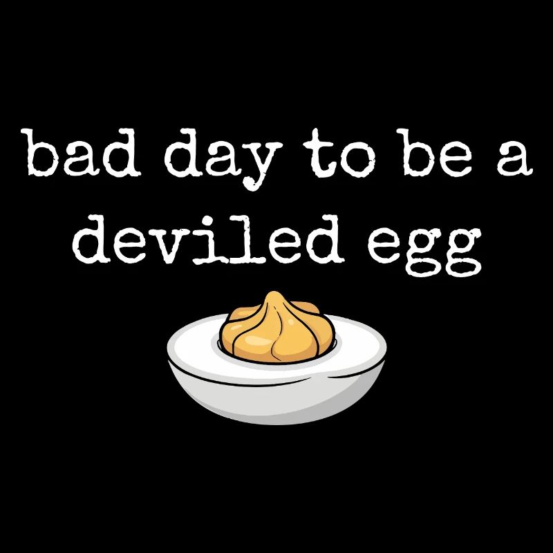 Lustiger Spruch Ei Buffet Essen Bad Day Deviled Eg